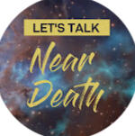 Let&#39;s Talk Near Death (Coming soon)
